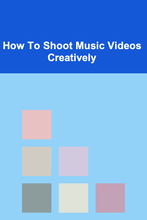 How To Shoot Music Videos Creatively
