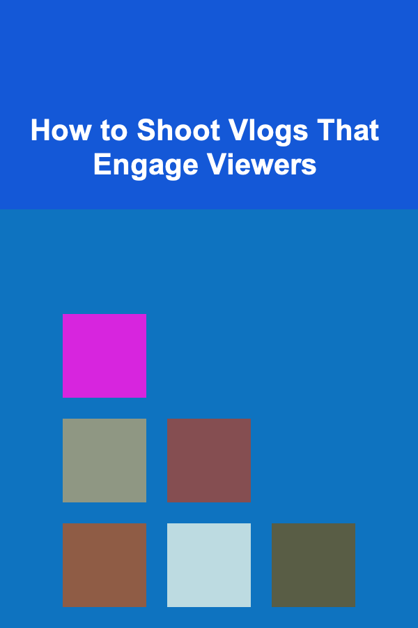 How to Shoot Vlogs That Engage Viewers