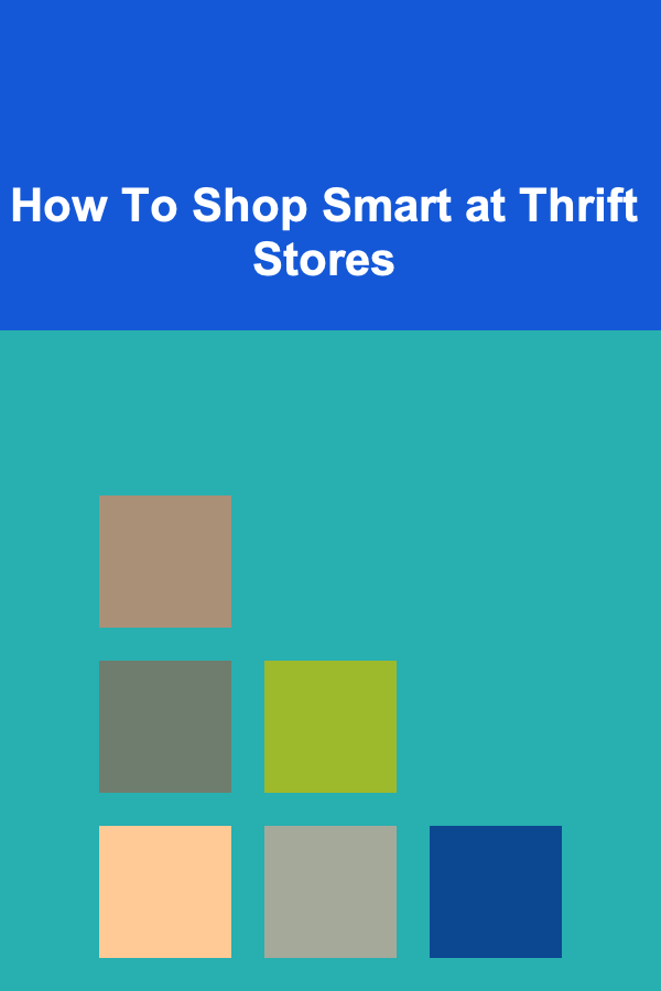 How To Shop Smart at Thrift Stores