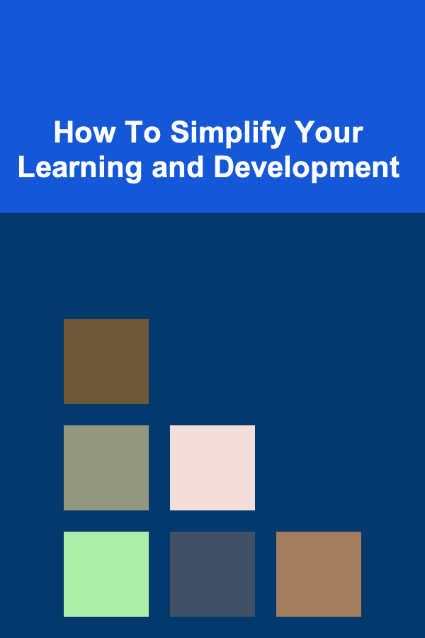 How To Simplify Your Learning and Development