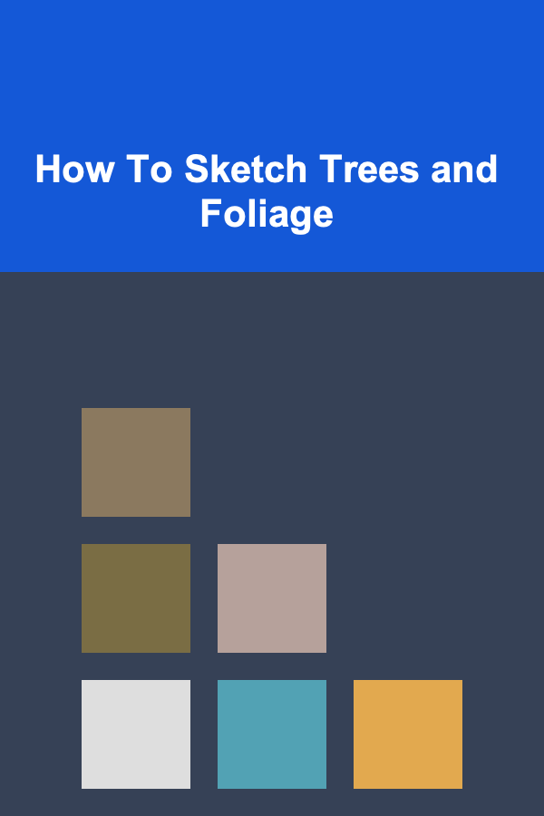 How To Sketch Trees and Foliage