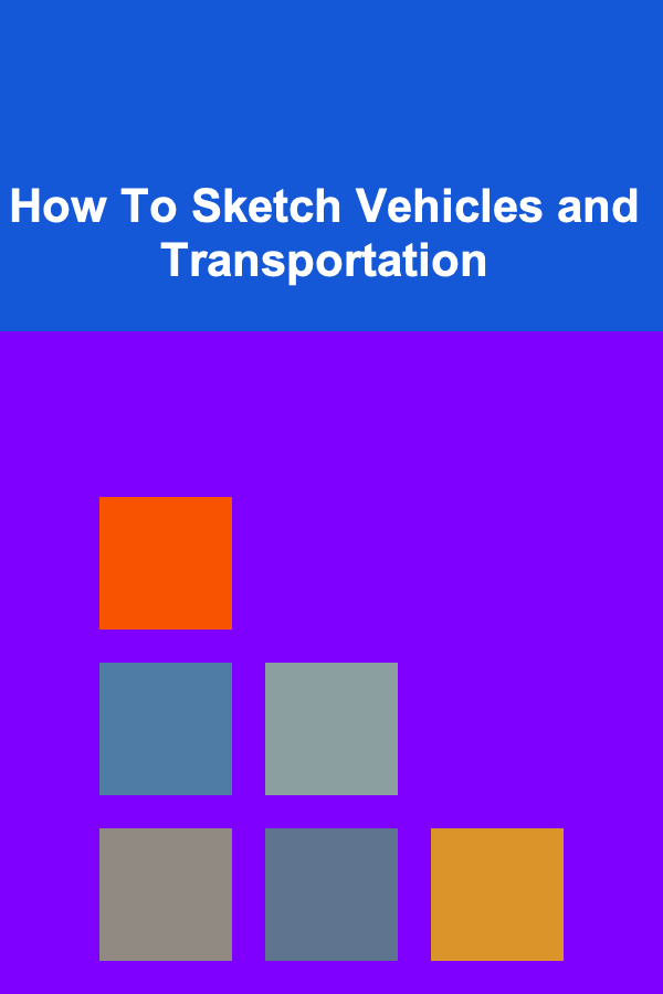 How To Sketch Vehicles and Transportation