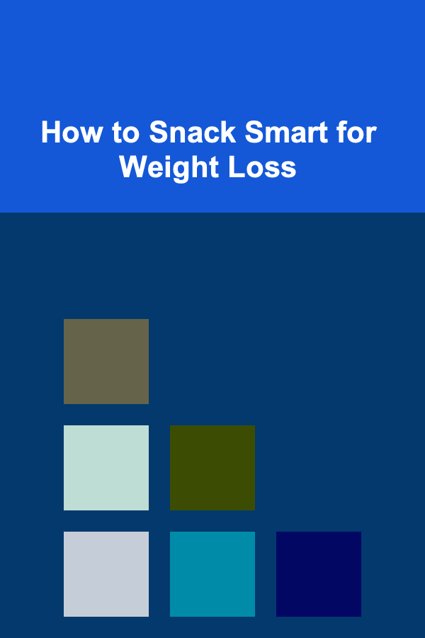 How to Snack Smart for Weight Loss