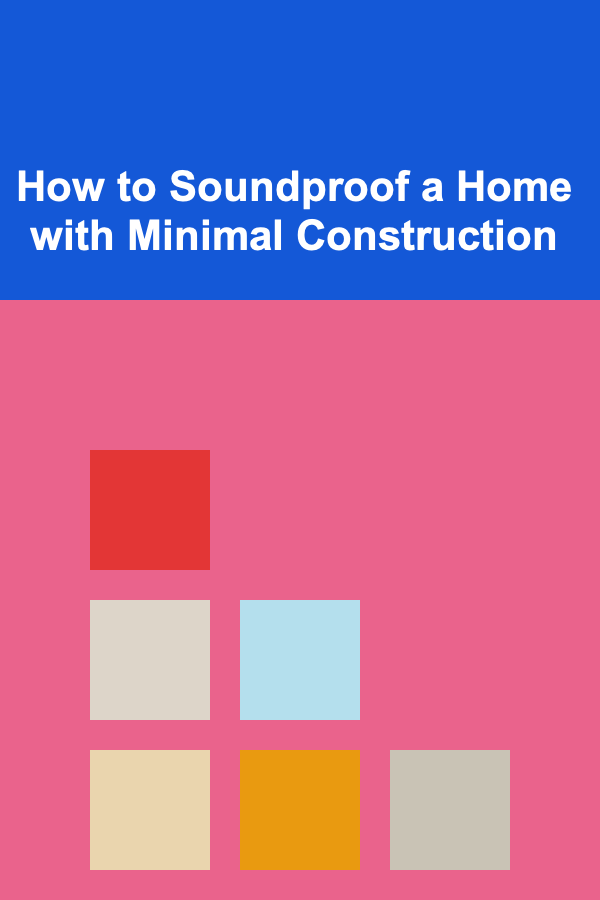 How to Soundproof a Home with Minimal Construction