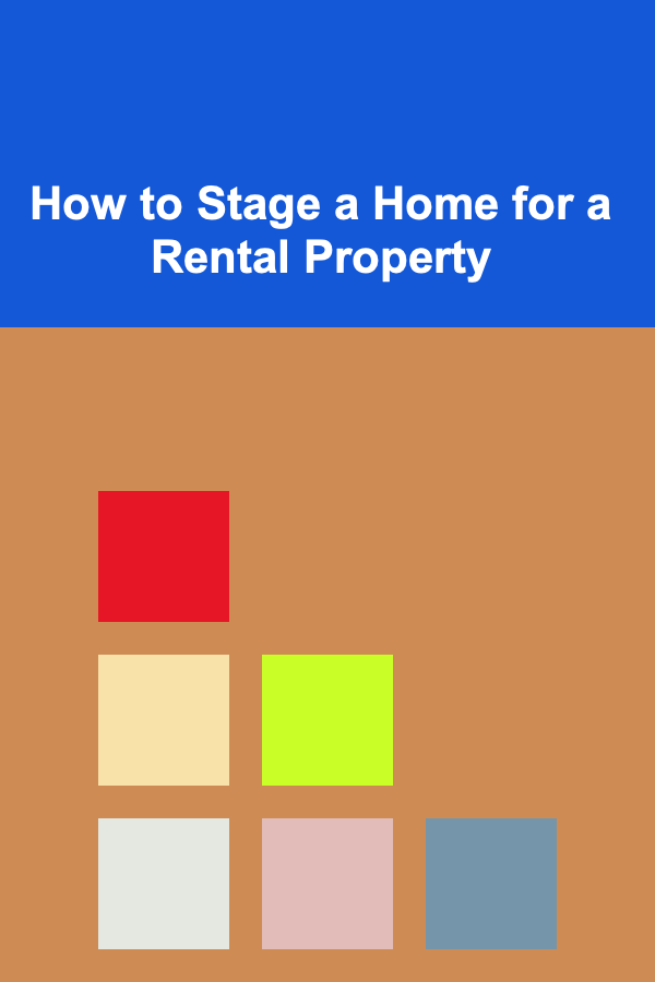 How to Stage a Home for a Rental Property