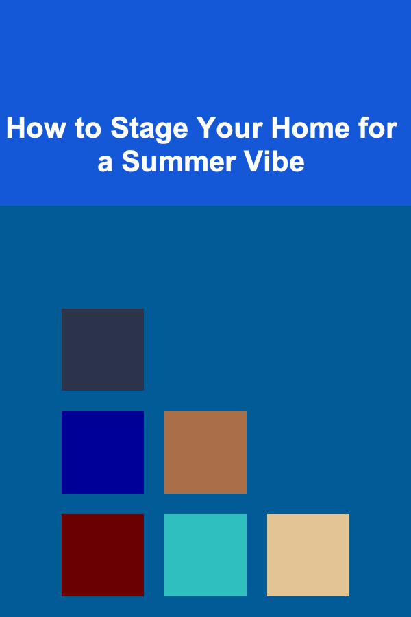 How to Stage Your Home for a Summer Vibe