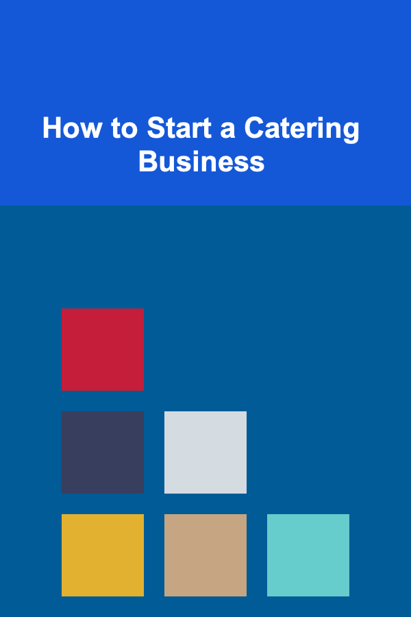 How to Start a Catering Business