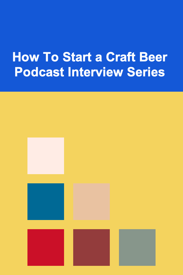 How To Start a Craft Beer Podcast Interview Series