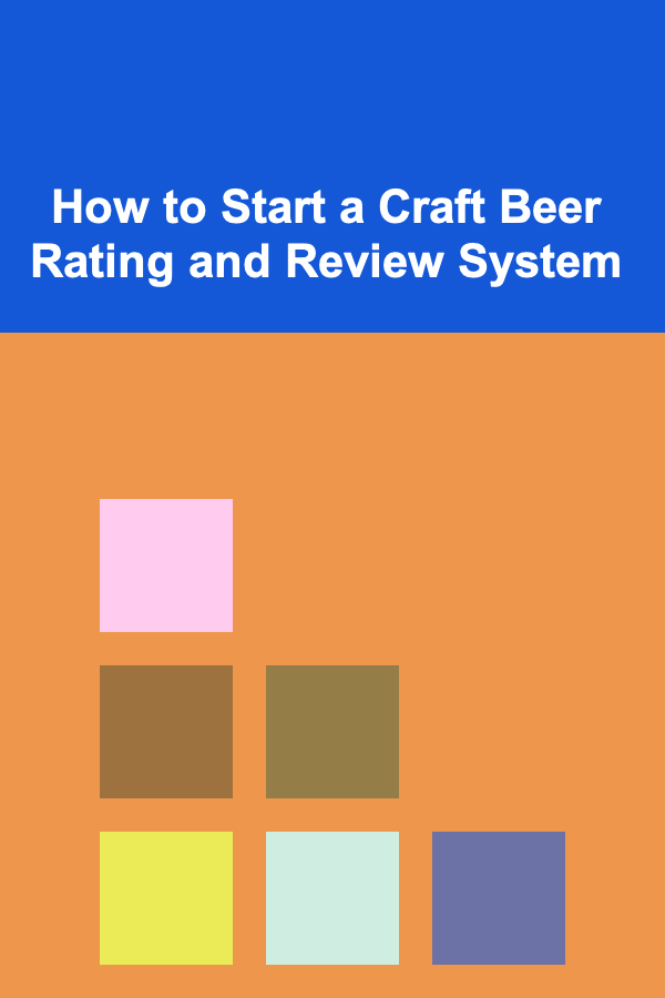 How to Start a Craft Beer Rating and Review System