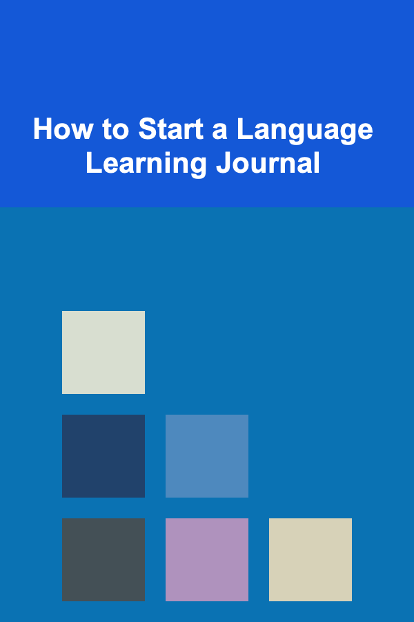 How to Start a Language Learning Journal
