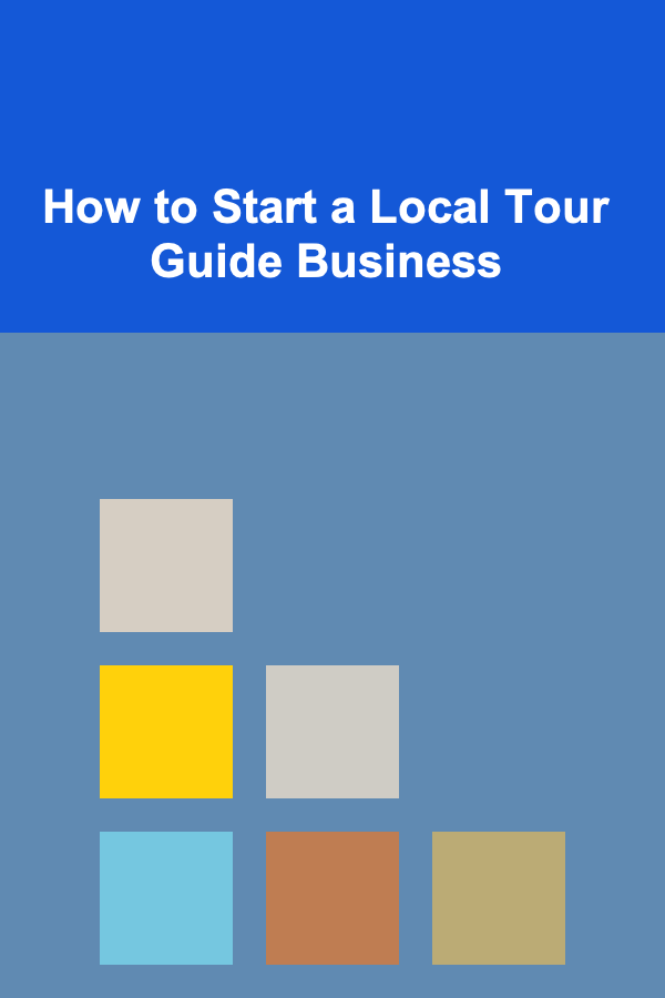How to Start a Local Tour Guide Business