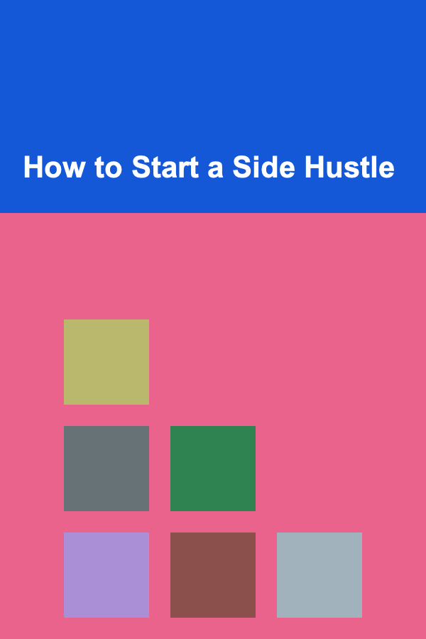 How to Start a Side Hustle