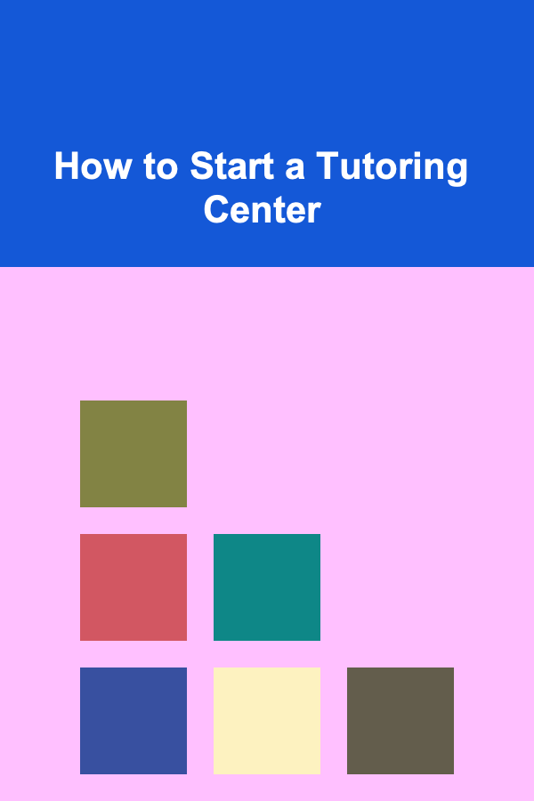 How to Start a Tutoring Center