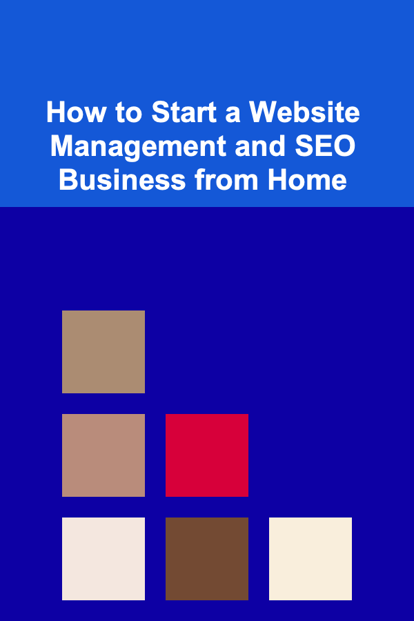 How to Start a Website Management and SEO Business from Home