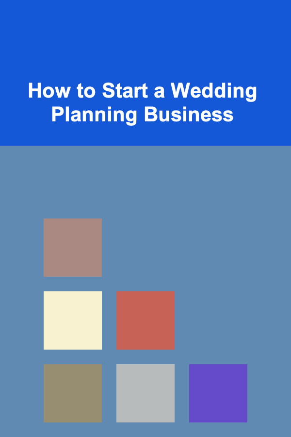 How to Start a Wedding Planning Business