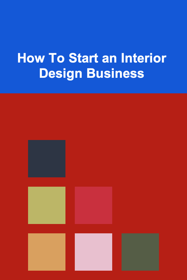 How To Start an Interior Design Business