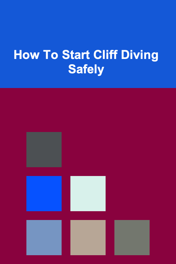 How To Start Cliff Diving Safely
