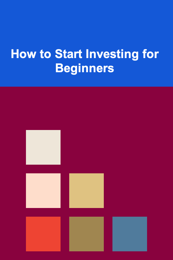 How to Start Investing for Beginners