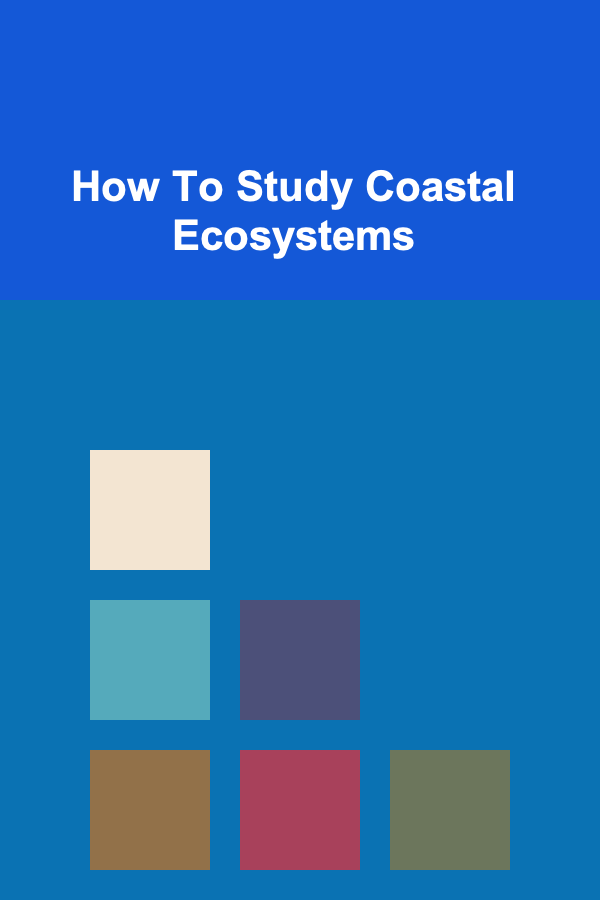 How To Study Coastal Ecosystems