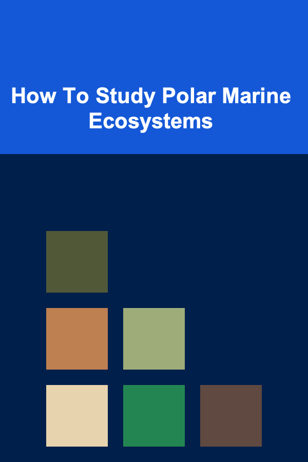 How To Study Polar Marine Ecosystems