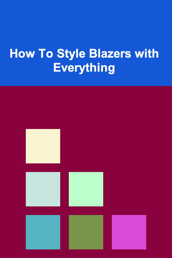 How To Style Blazers with Everything