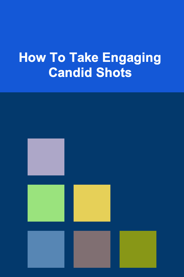 How To Take Engaging Candid Shots