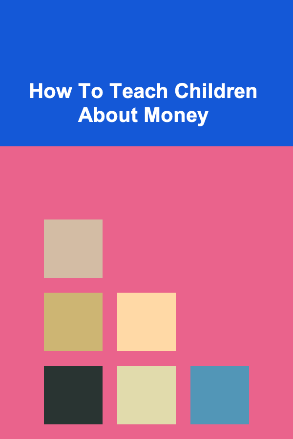 How To Teach Children About Money