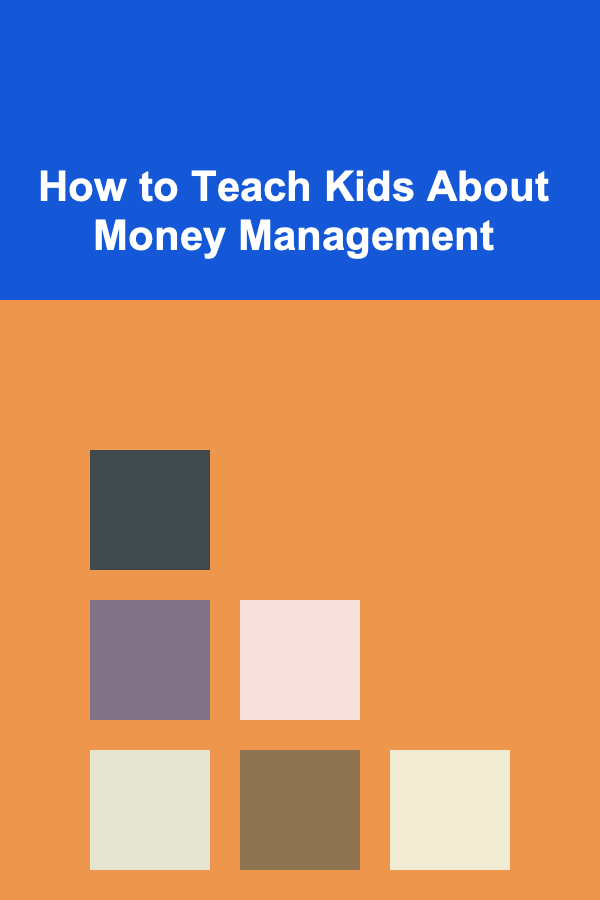 How to Teach Kids About Money Management