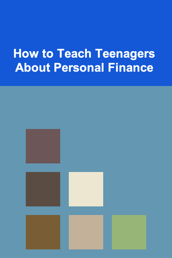 How to Teach Teenagers About Personal Finance