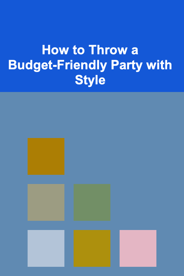 How to Throw a Budget-Friendly Party with Style