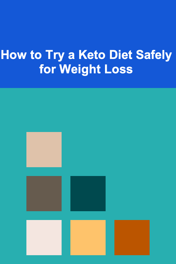 How to Try a Keto Diet Safely for Weight Loss