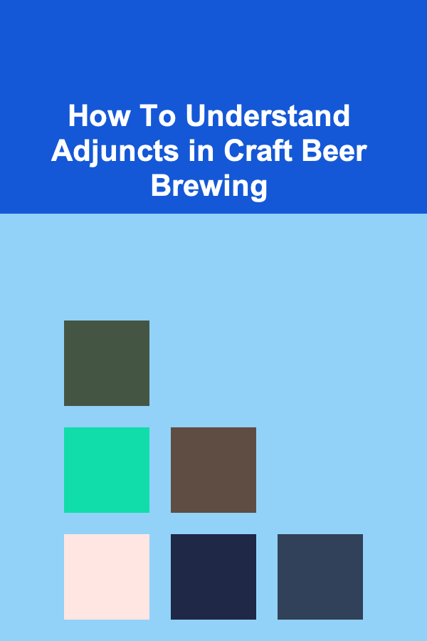How To Understand Adjuncts in Craft Beer Brewing