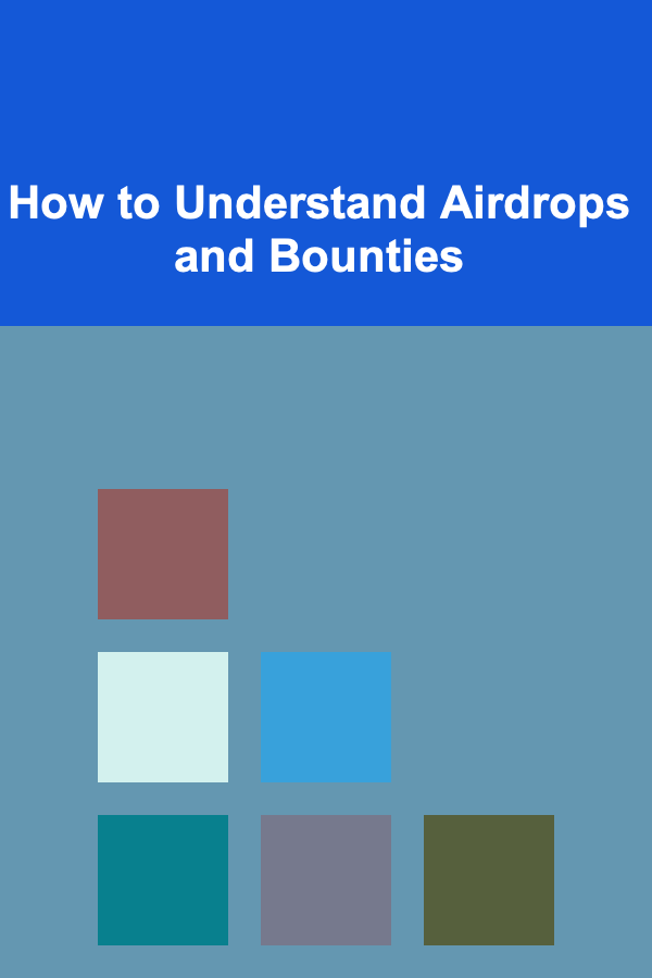 How to Understand Airdrops and Bounties