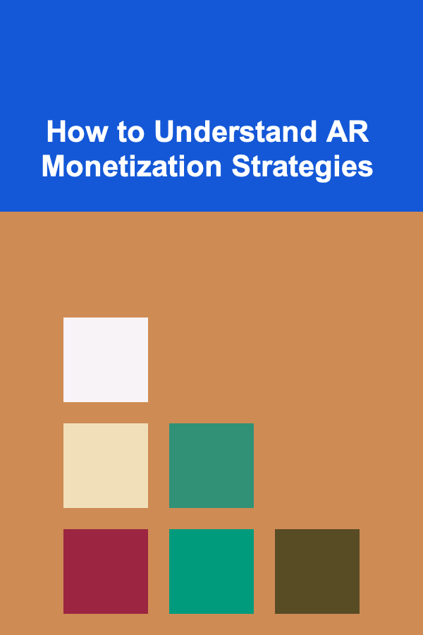 How to Understand AR Monetization Strategies