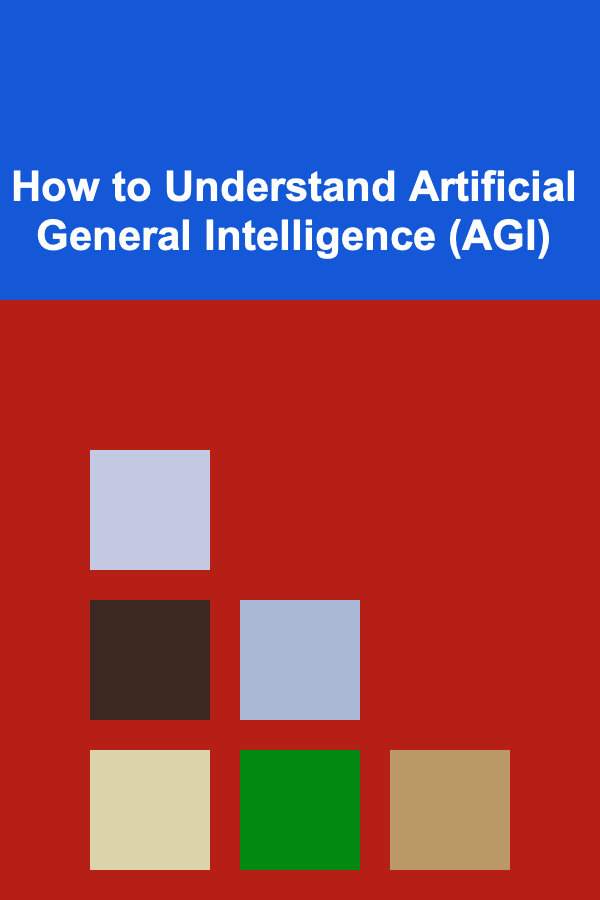 How to Understand Artificial General Intelligence (AGI)