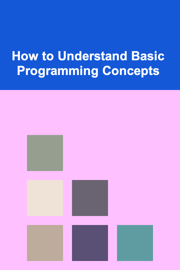 How to Understand Basic Programming Concepts