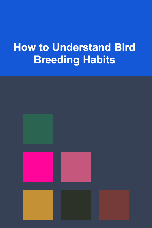 How to Understand Bird Breeding Habits
