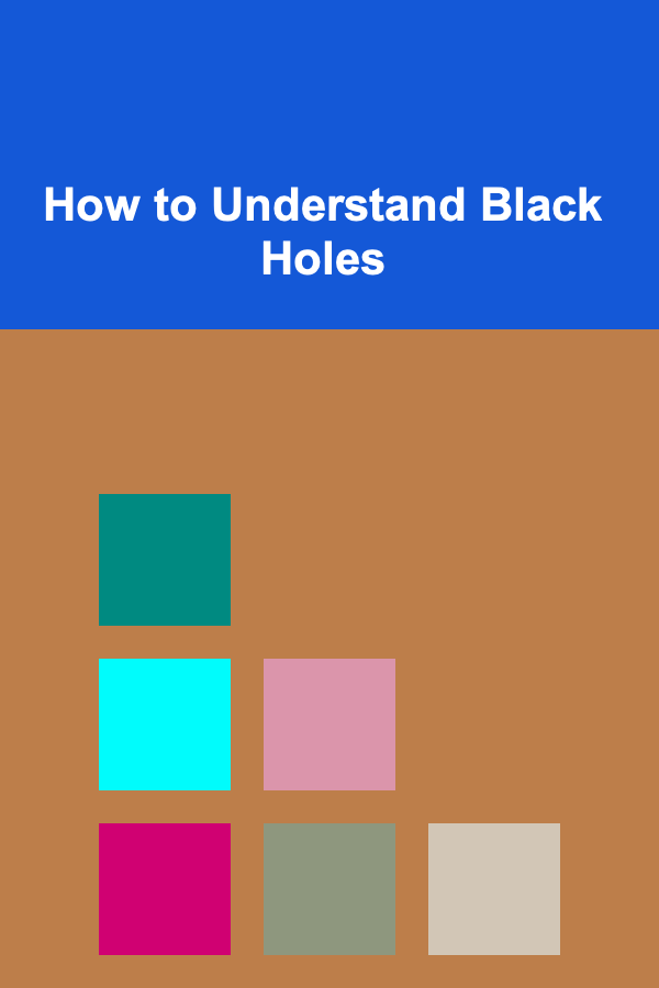 How to Understand Black Holes