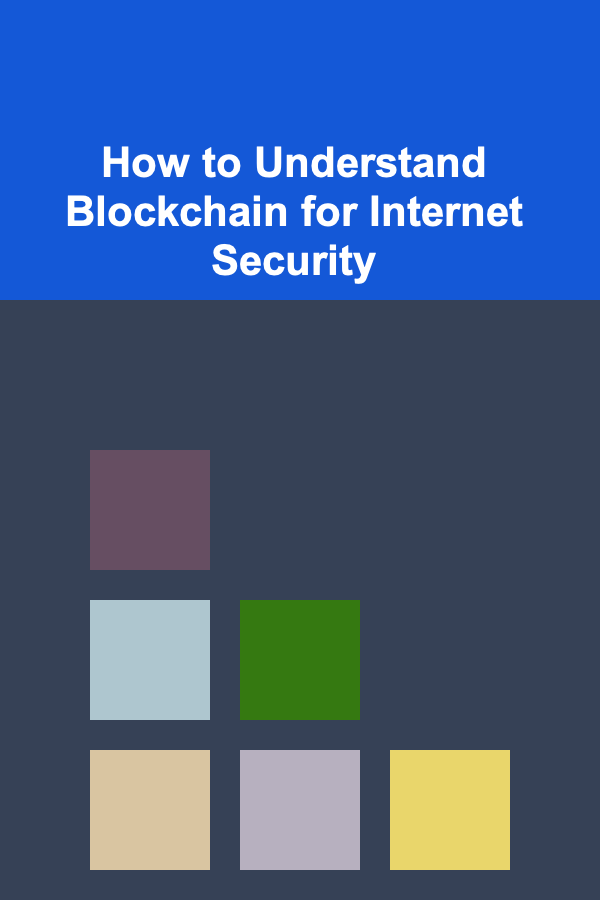 How to Understand Blockchain for Internet Security