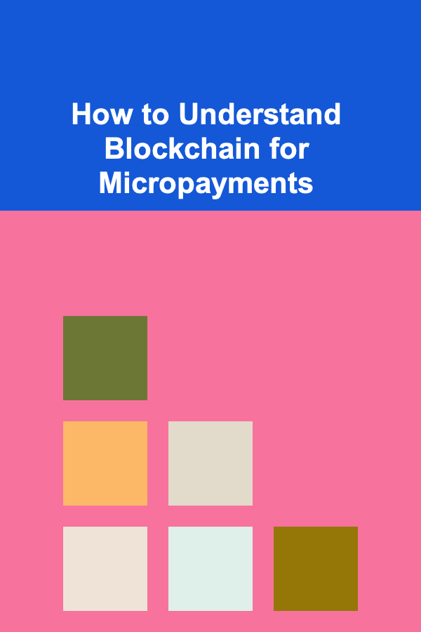 How to Understand Blockchain for Micropayments