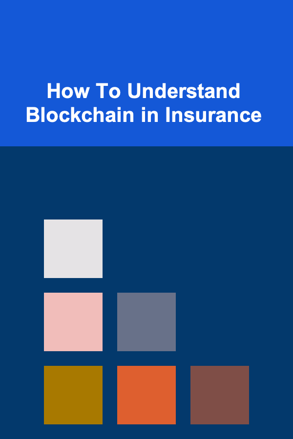 How To Understand Blockchain in Insurance