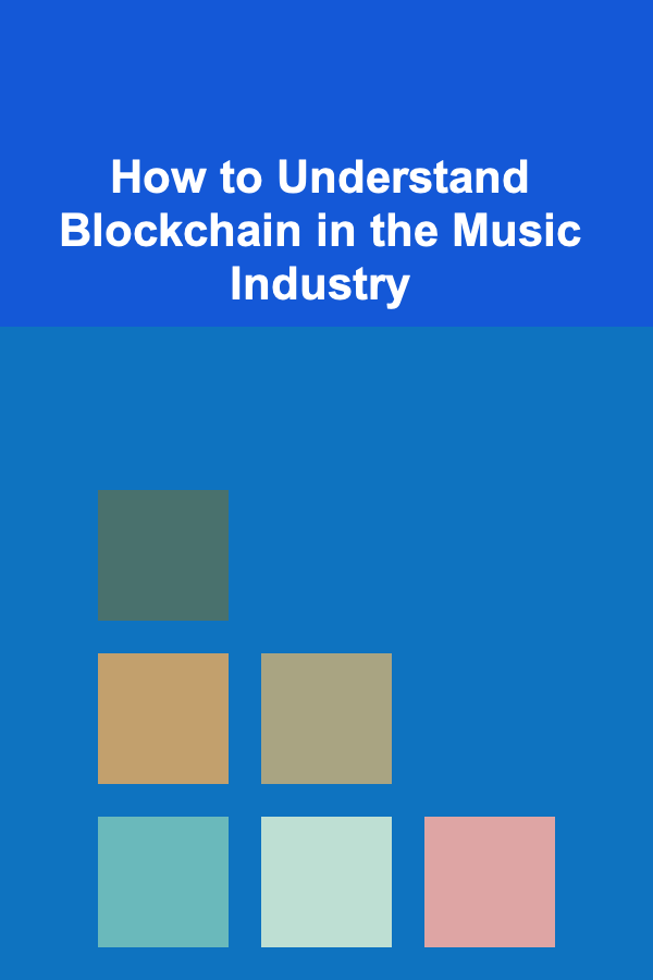 How to Understand Blockchain in the Music Industry