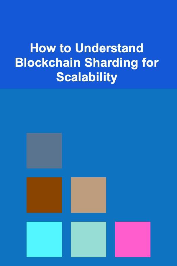 How to Understand Blockchain Sharding for Scalability