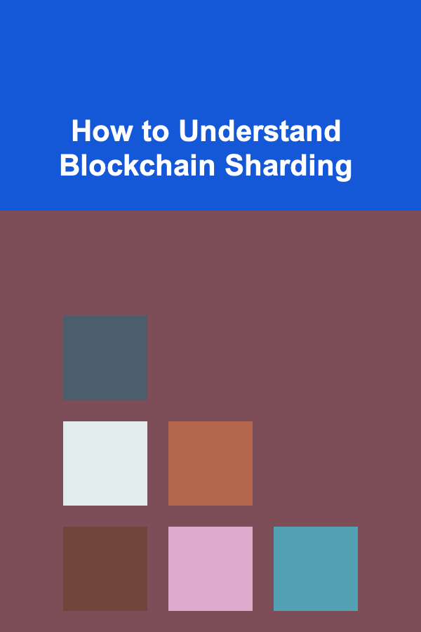 How to Understand Blockchain Sharding