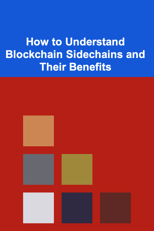 How to Understand Blockchain Sidechains and Their Benefits