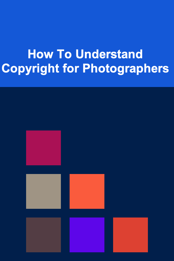 How To Understand Copyright for Photographers