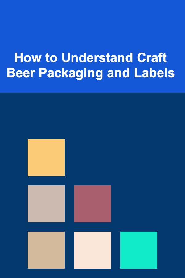How to Understand Craft Beer Packaging and Labels