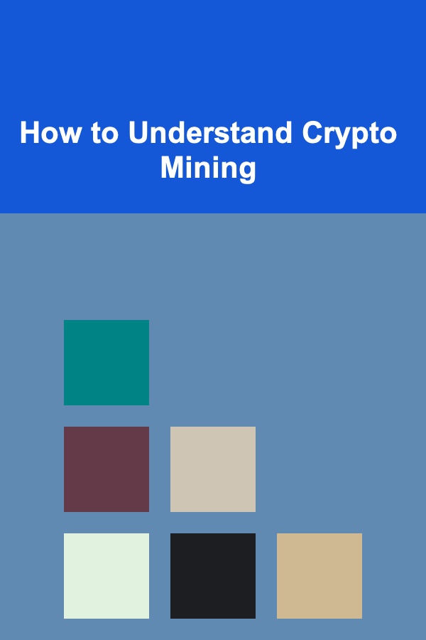 How to Understand Crypto Mining