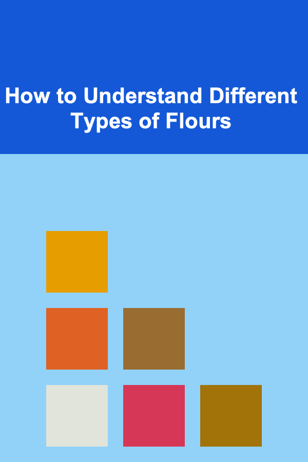 How to Understand Different Types of Flours