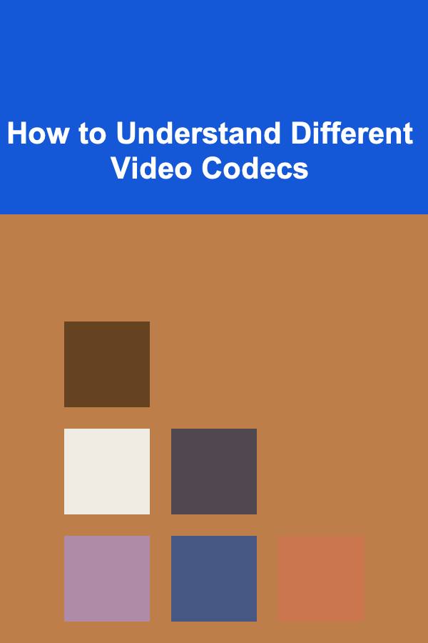 How to Understand Different Video Codecs